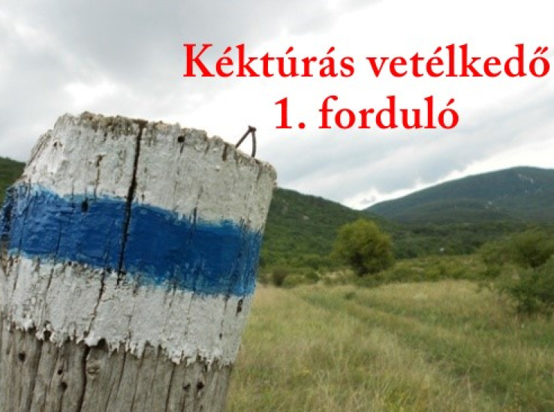 Kéktúrás vetélkedő, 1. forduló! 